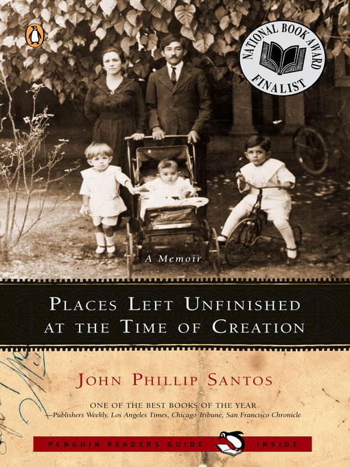 Title details for Places Left Unfinished at the Time of Creation by John Phillip Santos - Wait list